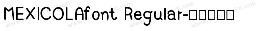 MEXICOLAfont Regular字体转换